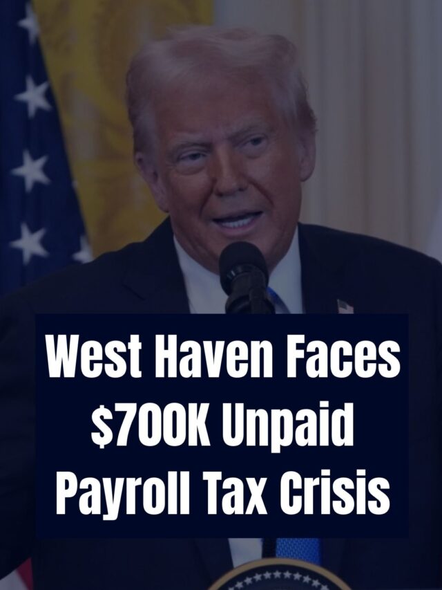 West Haven’s $700K Payroll Tax Blow